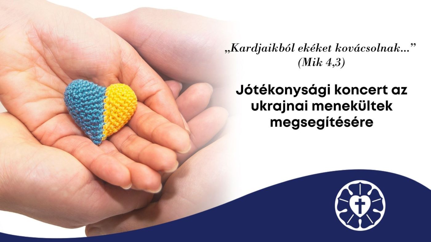 Jótékonysági hangversenyt szervez a Magyarországi Evangélikus Egyház az ukrajnai menekültek megsegítésére.